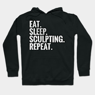 Eat Sleep Sculpting Repeat Hoodie